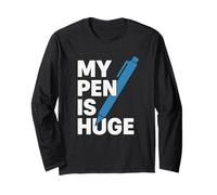 My Pen Is Huge Chiste Gracioso Para Escritores Humor Oficina Manga Larga