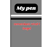 My pen remembers what I forget: funny gift Notebook journal for friend and family like it.