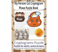 My Persian Cat Cryptogram Phase Puzzle Book: Cryptogram Search Puzzle Book with Easy-to-Read Print, featuring charming feline phrases, cozy pet-themed ... afternoons, vacations, and Relaxing Times.