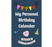 My Personal Birthday Calendar: The Ultimate Birthday Tracker