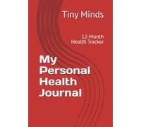 My Personal Health Journal: 12-Month Health Tracker