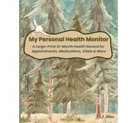 My Personal Health Monitor: A Large-Print 12-Month Health Record for Appointments, Medications, Vitals &More
