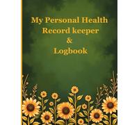 My Personal Health Record Keeper and Logbook: Medical Logbook and Organizer for Tracking Appointments, Medications, Vaccinations, and Medical History