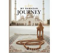 My Personal Ramadan Journey: A Journey of Mindfulness, Worship, and Self-Improvement