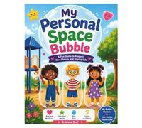 My Personal Space Bubble: Activity Book (The Little Learners: Social Stories Series)