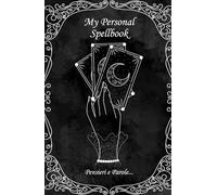 My Personal Spellbook - Nero: Pensieri e parole. Un diario magico per anime in cammino.