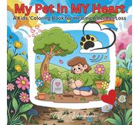 My Pet in My Heart: A Children's Bold & Easy Coloring Book for Healing After Loss