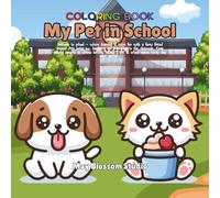 My Pet in School: A Fun Day with Furry Friends Coloring Book