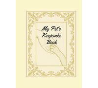 My Pet Keepsake Book - Dog Edition: A Memory Journal for Your Puppy’s Gotcha Day, Firsts & Favorites: A Printable Scrapbook for Pet Owners to Capture Memories, Adventures, Funny Moments & Paw Prints