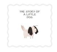 My Pet Keepsake Book for Dogs: The Story of a Little Dog: A Beautiful Memory Journal to Celebrate Your Best Friend • Record Milestones, Favorite ... Photos, and the Love You'll Always Share