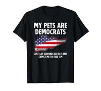 My Pets Are a Democrats Lay Around All Day Expect Me to Feed Camiseta