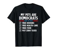 My Pets Are Democrats Free Housing Health Care Food Taxes Camiseta