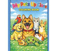 My Pets Up Close Coloring Book: Animal Lover's Family Pet Portraits