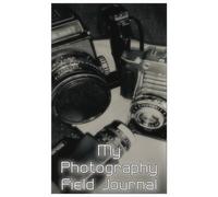 My Photography Field Journal:: Field Notes for Digital 35mm Medium Format Large Format