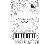 MY PIANO PRACTICE JOURNAL