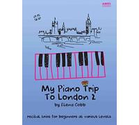 My Piano Trip to London Book 2: Trios, Book 2 (My Piano Trip to London: Trios for Beginners at Various Levels)