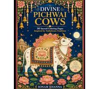 My Pichwai Cow Coloring Book: Beautiful Sacred Cows Lotus Gardens & Traditional Indian Art Coloring Book