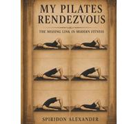 My Pilates Rendezvous: The Missing Link in Modern Fitness