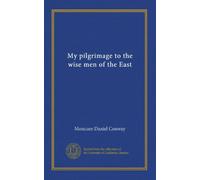 My pilgrimage to the wise men of the East