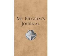 My pilgrim's journal (The Way of St. James)