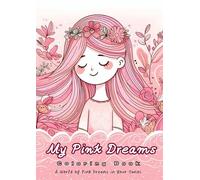 My Pink Dreams: A world of pink dreams in your hands