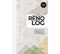 My Plan-it Reno Log: A Room-by-Room Guide to Planning and Tracking Your Home Renovation