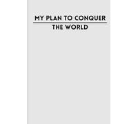 My plan to conquer the world: Notebook and Journal for buisness development