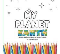 My planet Earth: “A Fun Journey for Young Explorers”