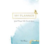 My Planner: Good Things Take Time to Grow