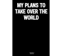 My plans to take over the world: The Notebook