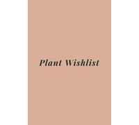 My Plant Wishlist: A Lined Journal for Listing Dream Plants, Favorite Nurseries and Gardening Goals: 70 White Pages | 6x9 Inches | Elegant Pink & Green Softcover for Houseplant Collectors