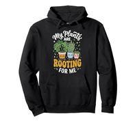 My Plants Are Rooting For Me Botánica Sudadera con Capucha
