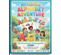 My Playful Alphabet Adventure: A Fun ABC Adventure with Colorful Letters, Cute Animals & Easy First Words for Kids Ages 3-6 | Preschool, Kindergarten, ... Vocabulary Building & Screen-Free Fun