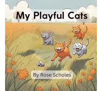 My Playful Cats (Pet Pal Chronicles: Tails of Friendship and Adventure)