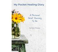 My Pocket Healing Diary: A Grief Journey To-Go