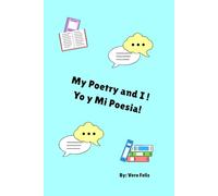 My Poetry and I! / Yo y Mi Poesia