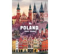 My Poland Travel Journal: Lined Notebook to Write, Sketch & Store Memorabilia for Polish Adventures