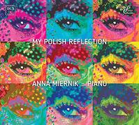 My Polish Reflection. Musique polonaise pour piano. Miernik.