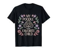 My Poodle Is My Favorite Child Dog Pet Owner Puns |- Camiseta