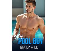 My Pool Boy: A steamy, age-gap affair with a secret price (The 'MY' series)