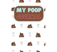 My Poop Journal Poo Journal Daily Bowel Movement Tracker Stool Health Tracker Gag Gift Funny White Elephant Holiday Gift Stocking Stuffer