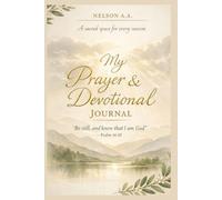 My Prayer and Devotional Journal: A 50 Day prayer and Reflection Guide