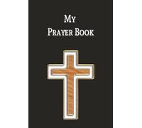 My Prayer Book: Convenient travel size [4x6 inch] 'My Prayer Book' with daily prayer and spiritual reflection, designed to support Catholics at every stage of their faith journey.