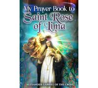 My Prayer Book to Saint Rose of Lima