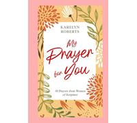 My Prayer for You: 50 Prayers from Women of Scripture