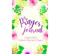 My Prayer Journal: 52 Weeks to Write in Scriptures, Reflections & Prayers | Inspirational Bible Verses & Devotional Guided Prayer | Purple Pink Floral Theme Borders | 6 x 9 inches Medium Size