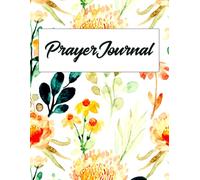 My Prayer Journal: A 100-Page Christian Prayer Notebook for Daily Prayer Requests, Praises, Confessions, Reflections & Spiritual Growth