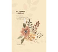 My Prayer Journal: A 365-Day Guided Space for Prayer and Reflection