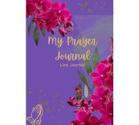 My Prayer Journal: A 7x10 Journey of Faith, Gratitude, and Personal Reflection.