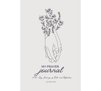 MY PRAYER journal: A 90- Day Journey of Faith and Reflection